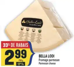 Marché Adonis BELLA LODI FROMAGE PARMESAN | PARMESAN CHEESE offer