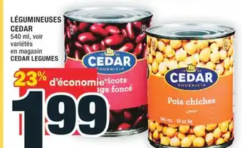 Super C LÉGUMINEUSES CEDAR | CEDAR LEGUMES offer