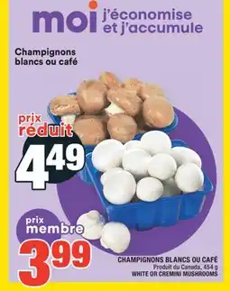 Super C CHAMPIGNONS BLANCS OU CAFÉ | WHITE OR CREMINI MUSHROOMS offer