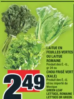 Super C LAITUE EN FEUILLES VERTES OU LAITUE ROMAINE | GREEN LEAF LETTUCE, ROMAINE LETTUCE OR GREEN KALE offer