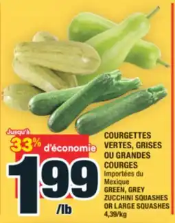 Super C COURGETTES VERTES, GRISES OU GRANDES COURGES | GREEN, GREY ZUCCHINI SQUASHES OR LARGE SQUASHES offer