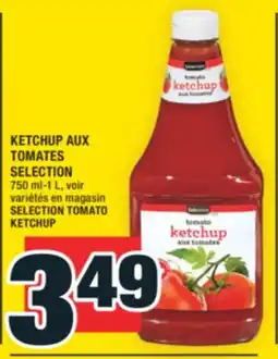 Super C KETCHUP AUX TOMATES SELECTION | SELECTION TOMATO KETCHUP offer