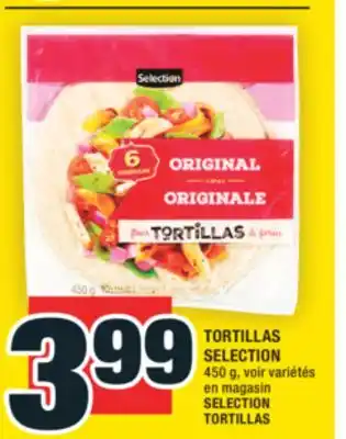 Super C TORTILLAS SELECTION | SELECTION TORTILLAS offer