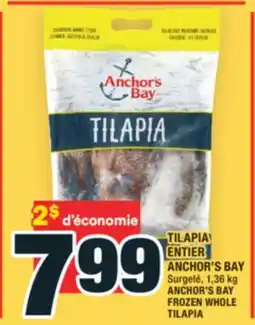 Super C TILAPIA ENTIER ANCHOR'S BAY | ANCHOR'S BAY FROZEN WHOLE TILAPIA offer