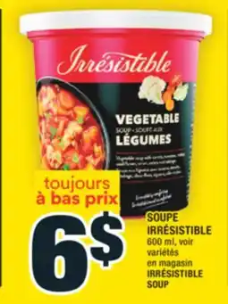 Super C SOUPE IRRÉSISTIBLE | IRRÉSISTIBLE SOUP offer