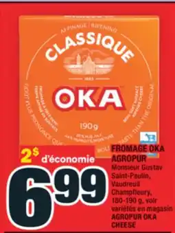 Super C FROMAGE OKA AGROPUR | AGROPUR OKA CHEESE offer