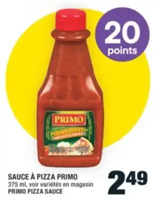 Super C SAUCE À PIZZA PRIMO | PRIMO PIZZA SAUCE offer