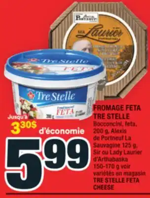 Super C FROMAGE FETA TRE STELLE | TRE STELLE FETA CHEESE offer