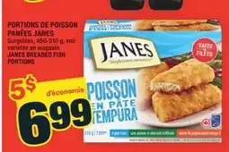 Super C PORTIONS DE POISSON PANÉES JANES | JANES BREADED FISH PORTIONS offer