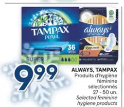 Brunet ALWAYS,TAMPAX Produits d'hygiène féminine sélectionnés offer