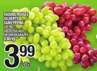 Marche Ami RAISINS ROUGES OU VERTS SANS PÉPINS | SEEDLESS RED OR GREEN GRAPES offer