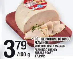 Marche Ami RÔTI DE POITRINE DE DINDE FLAMINGO | FLAMINGO TURKEY BREAST ROAST offer