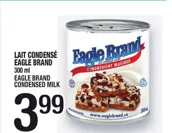 Marche Ami LAIT CONDENSÉ EAGLE BRAND | EAGLE BRAND CONDENSED MILK offer