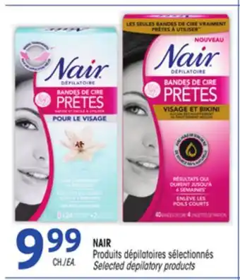 Uniprix NAIR Produits dépilatoires sélectionnés / Selected depilatory products offer