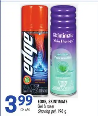 Uniprix EDGE, SKINTIMATE Gel à raser/ Shaving gel offer