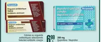 Jean Coutu Personnelle Selected antibiotic creams and ointments15 g , 200 mg Ibuprofen offer