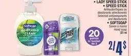 Jean Coutu LADY SPEED STICK, SPEED STICK Selected antiperspirants and deodorants, SOFTSOAP Hand soap offer