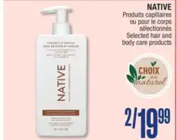 Jean Coutu NATIVE Selected hair and body care products offer