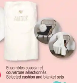 Jean Coutu Selected cushion and blanket sets offer