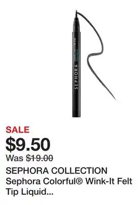 Sephora SEPHORA COLLECTION Sephora Colorful Wink-It Felt Tip Liquid Waterproof Eyeliner offer