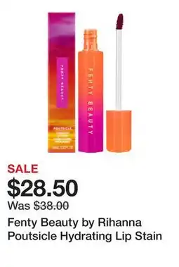 Sephora Fenty Beauty by Rihanna Poutsicle Hydrating Lip Stain offer