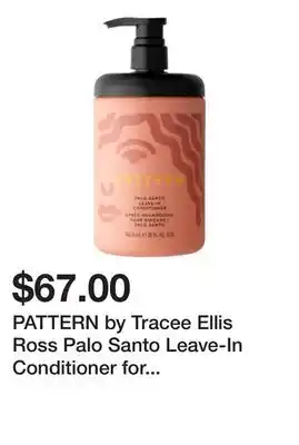 Sephora PATTERN by Tracee Ellis Ross Palo Santo Leave-In Conditioner for Curls & Coils offer