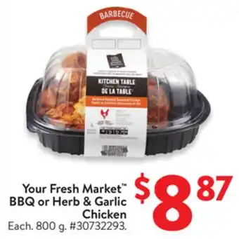 Walmart Your Fresh Market BBQ or Herb 8: Garlic Chicken offer