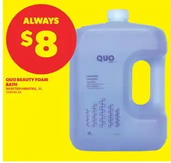 Real Canadian Superstore QUO BEAUTY FOAM BATH, 3 L offer