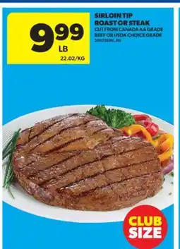 Real Canadian Superstore SIRLOIN TIP ROAST OR STEAK offer