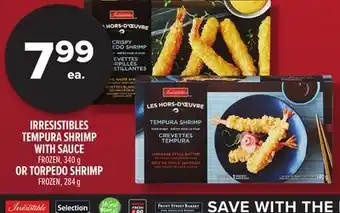 Metro IRRESISTIBLES TEMPURA SHRIMP WITH SAUCE FROZEN, 340 G OR TORPEDO SHRIMP FROZEN, 284 G offer