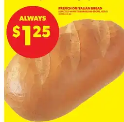 Real Canadian Superstore FRENCH OR ITALIAN BREAD, 450 G offer