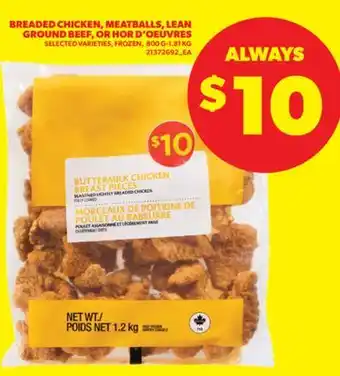 Real Canadian Superstore BREADED CHICKEN, MEATBALLS, LEAN GROUND BEEF, OR HOR D'OEUVRES, 800 G - 1.81 KG offer