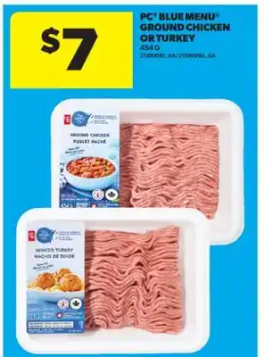 Real Canadian Superstore PC BLUE MENU GROUND CHICKEN OR TURKEY, 454 G offer