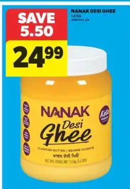 Real Canadian Superstore NANAK DESI GHEE, 1.6 KG offer