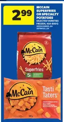 Real Canadian Superstore MCCAIN SUPERFRIES OR SPECIALTY POTATOES, 454-800 G offer