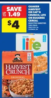 Real Canadian Superstore QUAKER HARVEST OR CAP'N CRUNCH, LIFE OR SQUARES CEREAL, 350-510 G offer