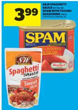 Real Canadian Superstore S & W SPAGHETTI SAUCE, 947 ML OR SPAM WITH TOCINO SEASONING, 340 G offer