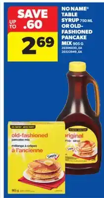 Real Canadian Superstore NO NAME TABLE SYRUP, 750 ML OR OLD-FASHIONED PANCAKE MIX, 905 G offer