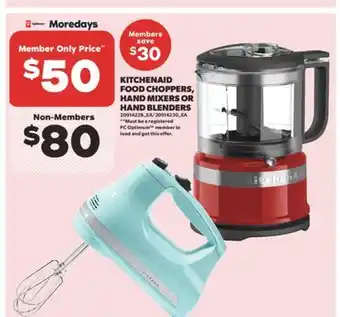 Real Canadian Superstore KITCHENAID FOOD CHOPPERS, HAND MIXERS OR HAND BLENDERS offer