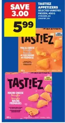 Real Canadian Superstore TAST! EZ APPETIZERS, 400 G offer