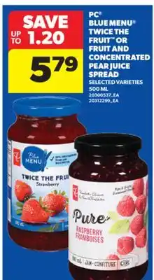 Real Canadian Superstore PC BLUE MENU TWICE THE FRUIT OR FRUIT AND CONCENTRATED PEAR JUICE SPREAD, 500 ML offer