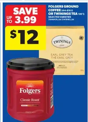 Real Canadian Superstore FOLGERS GROUND COFFEE 544-816 G OR TWININGS TEA, 100' S offer