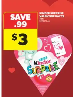 Real Canadian Superstore KINDER SURPRISE VALENTINE DAY T2, 40 G offer