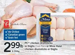 Fortinos PC CHICKEN DRUMSTICKS OR MINA HALAL CHICKEN DRUMSTICKS OR THIGHS offer