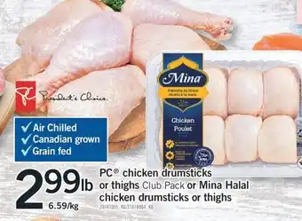 Fortinos PC CHICKEN DRUMSTICKS OR MINA HALAL CHICKEN DRUMSTICKS OR THIGHS offer