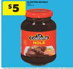 Real Canadian Superstore LA COSTEÑA RED MOLE, 225 G offer