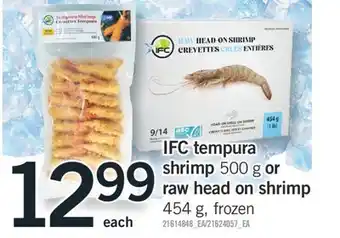 Fortinos IFC TEMPURA SHRIMP, 500G RAW HEAD ON SHRIMP, 454 G offer