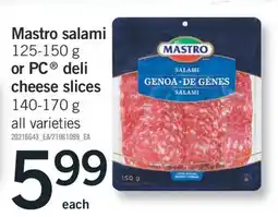 Fortinos MASTRO SALAMI, 125-150 G OR PC DELI CHEESE SLICES, 140-170 G offer