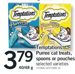 Fortinos TEMPTATIONS PURREE CAT TREATS, SPOONS OR POUCHES, 40/48 G offer