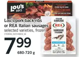 Fortinos LOU'S PORK BACK RIBS OR REA ITALIAN SAUSAGES, 680-720 G offer